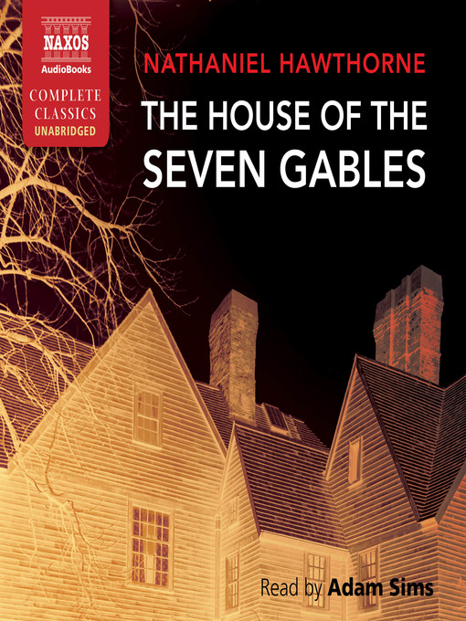 Title details for The House of the Seven Gables by Nathaniel Hawthorne - Available